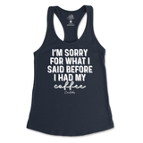 Sorry For What I Said Before Coffee Tank