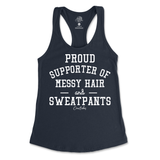 Proud Supporter of Messy Hair and Sweatpants Tank