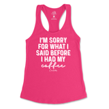 Sorry For What I Said Before Coffee Tank