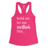 Hold On. Let Me Overthink This Tank