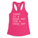 Today Is A Good Day For A Good Day Tank