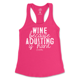 Wine Because Adulting is Hard Tank