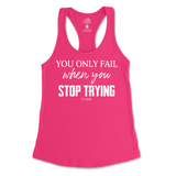 You Only Fail When You Stop Trying Tank