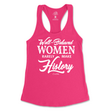 Well-Behaved Women Rarely Make History Tank