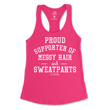 Proud Supporter of Messy Hair and Sweatpants Tank