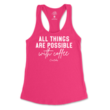 All Things Possible With Coffee Tank