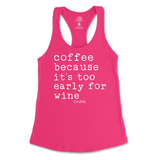 Coffee Because It's Too Early For Wine Tank