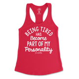 Tired Is Part Of My Personality Tank