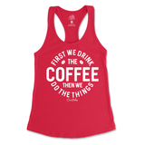 First Drink Coffee Then Do The Things Tank