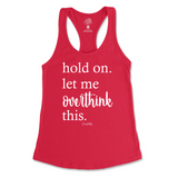 Hold On. Let Me Overthink This Tank