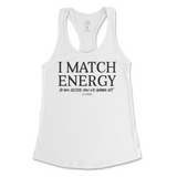 I Match Energy You Decide How We Gonna Act Tank