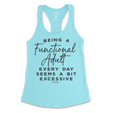 Being A Functional Adult Everyday Seems Excessive Tank