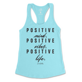 Positive Mind, Positive Vibes, Positive Life Tank