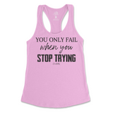 You Only Fail When You Stop Trying Tank