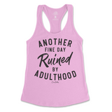 Another Fine Day Ruined By Adulthood Tank