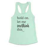 Hold On. Let Me Overthink This Tank