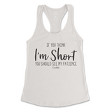 If You Think I'm Short, You Should See My Patience Tank