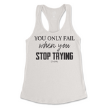 You Only Fail When You Stop Trying Tank