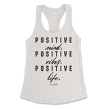 Positive Mind, Positive Vibes, Positive Life Tank