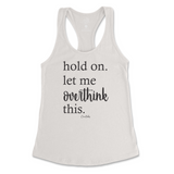 Hold On. Let Me Overthink This Tank