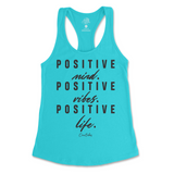 Positive Mind, Positive Vibes, Positive Life Tank