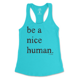 Be A Nice Human Tank