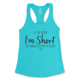 If You Think I'm Short, You Should See My Patience Tank