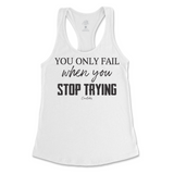 You Only Fail When You Stop Trying Tank