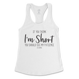 If You Think I'm Short, You Should See My Patience Tank