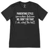 Parenting Style T-Shirt