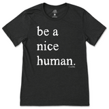 Be a Nice Human T-Shirt