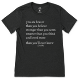 You Are Braver, Stronger, Smarter, And Loved More Than You Know T-Shirt