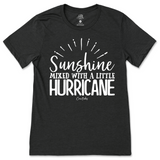 Sunshine Mixed with a Little Hurricane T-Shirt