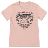 Passive Aggressive Club T-Shirt