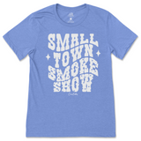 Small Town Smoke Show T-Shirt