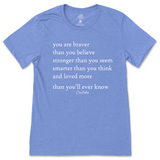 You Are Braver, Stronger, Smarter, And Loved More Than You Know T-Shirt