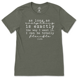 I Can Be Totally Flexible T-Shirt