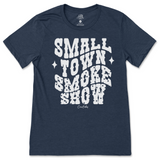 Small Town Smoke Show T-Shirt