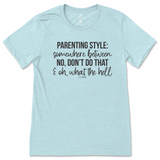 Parenting Style T-Shirt