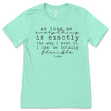 I Can Be Totally Flexible T-Shirt