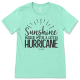 Sunshine Mixed with a Little Hurricane T-Shirt