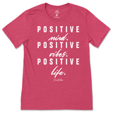 Positive Mind, Positive Vibes, Positive Life T-Shirt