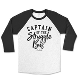 Captain of the Struggle Bus Raglan