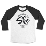 Nevertheless She Persisted Raglan