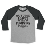 Autumn Leaves and Pumpkin Please Fall Raglan