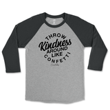 Throw Kindness Around Like Confetti Raglan