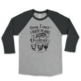 Have Plans with my Chickens Raglan