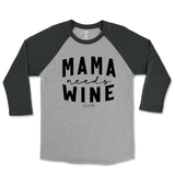 Mama Needs Wine Raglan