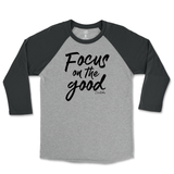 Focus On The Good Raglan