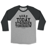 Sore Today Stronger Tomorrow Raglan